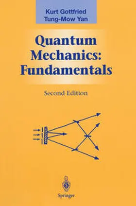 Gottfried / Yan |  Quantum Mechanics: Fundamentals | eBook | Sack Fachmedien