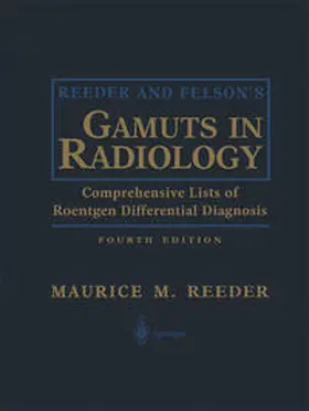 Reeder |  Reeder and Felson’s Gamuts in Radiology | eBook | Sack Fachmedien