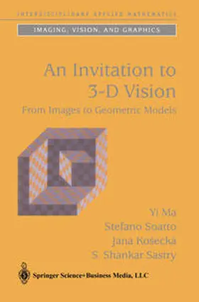 Ma / Soatto / Kosecká |  An Invitation to 3-D Vision | eBook | Sack Fachmedien
