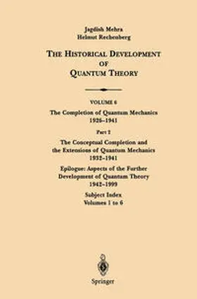 Mehra | The Conceptual Completion and Extensions of Quantum Mechanics 1932-1941. Epilogue: Aspects of the Further Development of Quantum Theory 1942-1999 | E-Book | www.sack.de