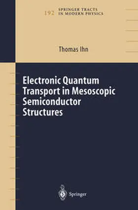 Ihn |  Electronic Quantum Transport in Mesoscopic Semiconductor Structures | eBook | Sack Fachmedien
