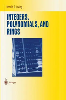 Irving | Integers, Polynomials, and Rings | E-Book | sack.de