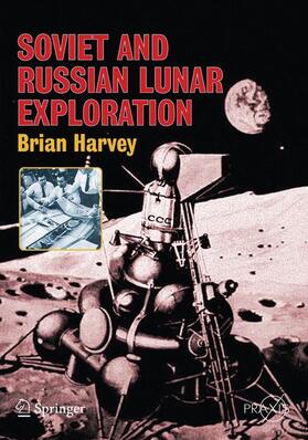 Harvey | Soviet and Russian Lunar Exploration | Buch | 978-0-387-21896-0 | sack.de