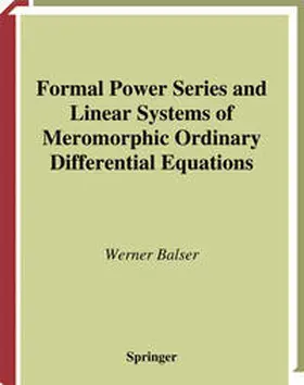 Balser | Formal Power Series and Linear Systems of Meromorphic Ordinary Differential Equations | E-Book | www.sack.de