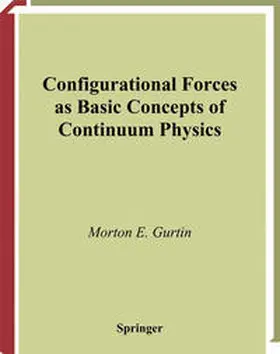 Gurtin | Configurational Forces as Basic Concepts of Continuum Physics | E-Book | www.sack.de