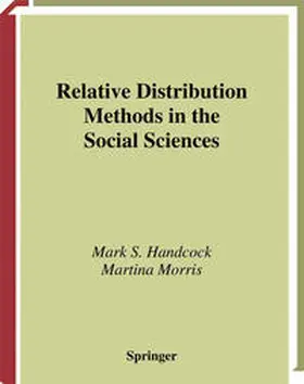 Handcock / Morris |  Relative Distribution Methods in the Social Sciences | eBook | Sack Fachmedien