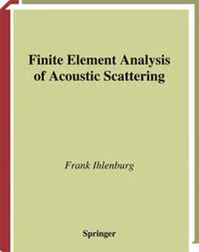 Ihlenburg |  Finite Element Analysis of Acoustic Scattering | eBook | Sack Fachmedien