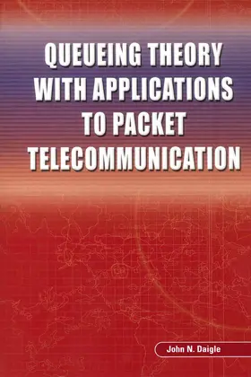 Daigle |  Queueing Theory with Applications to Packet Telecommunication | eBook | Sack Fachmedien