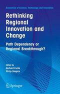 Fuchs / Shapira |  Rethinking Regional Innovation and Change: Path Dependency or Regional Breakthrough | Buch |  Sack Fachmedien