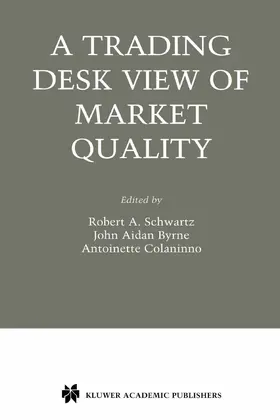Schwartz / Byrne / Colaninno | A Trading Desk View of Market Quality | E-Book | www.sack.de