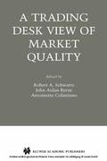 Schwartz / Byrne / Colaninno |  A Trading Desk View of Market Quality | eBook | Sack Fachmedien