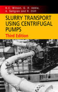 Wilson / Addie / Sellgren |  Slurry Transport Using Centrifugal Pumps | eBook | Sack Fachmedien