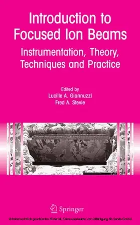 Giannuzzi / North Carolina State University | Introduction to Focused Ion Beams | E-Book | sack.de