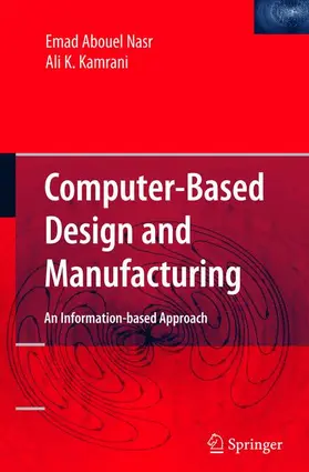Nasr / Kamrani |  Computer Based Design and Manufacturing | Buch |  Sack Fachmedien