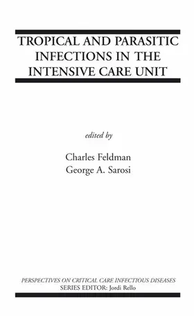 Feldman / Sarosi |  Tropical and Parasitic Infections in the Intensive Care Unit | eBook | Sack Fachmedien