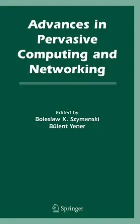 Szymanski / Yener | Advances in Pervasive Computing and Networking | E-Book | www.sack.de