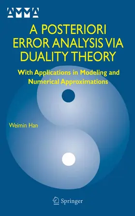 Han | A Posteriori Error Analysis Via Duality Theory | E-Book | sack.de