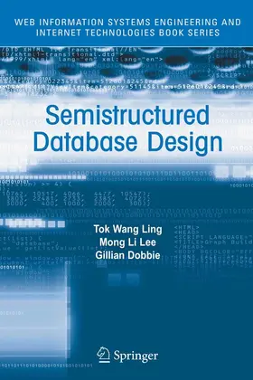 Ling / Dobbie |  Semistructured Database Design | eBook | Sack Fachmedien