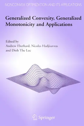 Eberhard / Hadjisavvas / Luc |  Generalized Convexity, Generalized Monotonicity and Applications | eBook | Sack Fachmedien