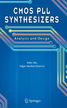 Shu / Sanchez-Sinencio | CMOS PLL Synthesizers: Analysis and Design | E-Book | www.sack.de