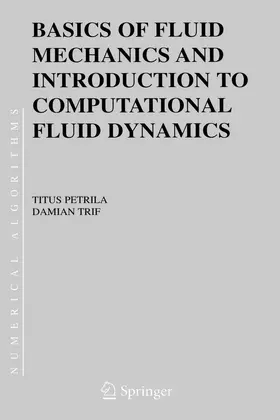 Petrila / Trif |  Basics of Fluid Mechanics and Introduction to Computational Fluid Dynamics | eBook | Sack Fachmedien