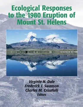 Dale / Swanson / Crisafulli |  Ecological Responses to the 1980 Eruption of Mount St. Helens | Buch |  Sack Fachmedien
