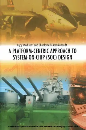 Madisetti / Arpnikanondt |  A Platform-Centric Approach to System-on-Chip (SOC) Design | eBook | Sack Fachmedien