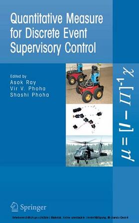 Ray / Phoha |  Quantitative Measure for Discrete Event Supervisory Control | eBook | Sack Fachmedien