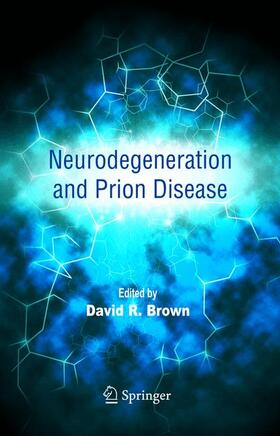 Brown | Neurodegeneration and Prion Disease | Buch | 978-0-387-23922-4 | sack.de