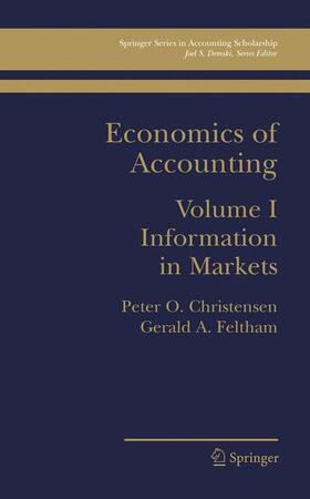Feltham / Christensen | Economics of Accounting | Buch | 978-0-387-23932-3 | sack.de
