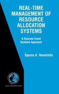 Reveliotis |  Real-Time Management of Resource Allocation Systems | Buch |  Sack Fachmedien