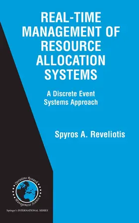 Reveliotis |  Real-Time Management of Resource Allocation Systems | eBook | Sack Fachmedien