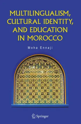 Ennaji |  Multilingualism, Cultural Identity, and Education in Morocco | Buch |  Sack Fachmedien