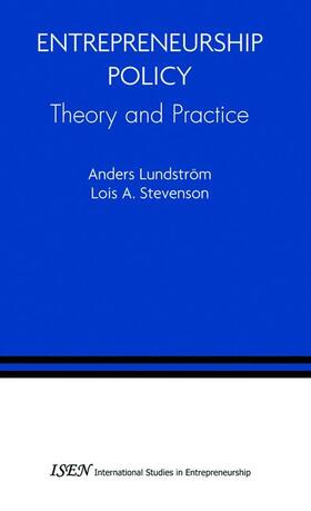 Stevenson / Lundstrom | Entrepreneurship Policy: Theory and Practice | Buch | 978-0-387-24140-1 | sack.de