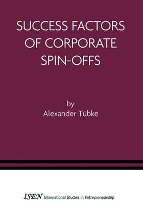Tübke | Success Factors of Corporate Spin-Offs | Buch | 978-0-387-24225-5 | sack.de