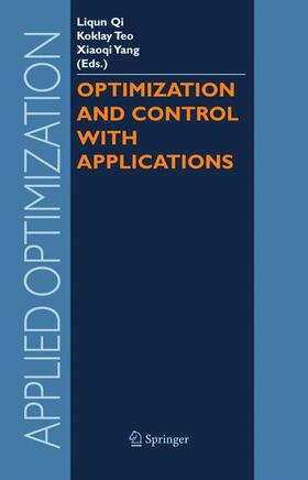 Qi / Teo / Yang | Optimization and Control with Applications | Buch | 978-0-387-24254-5 | sack.de