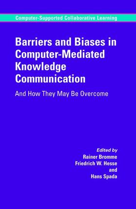 Bromme / Spada / Hesse | Barriers and Biases in Computer-Mediated Knowledge Communication | Buch | 978-0-387-24317-7 | sack.de