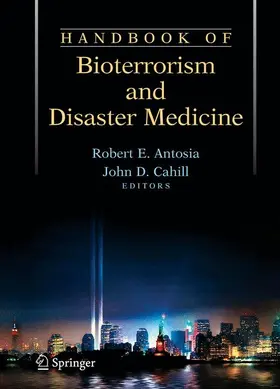 Antosia / Cahill | Handbook of Bioterrorism and Disaster Medicine | Buch | 978-0-387-24369-6 | www.sack.de