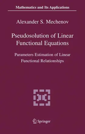 Mechenov |  Pseudosolution of Linear Functional Equations | Buch |  Sack Fachmedien