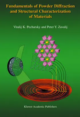Pecharsky / Zavalij |  Fundamentals of Powder Diffraction and Structural Characterization of Materials | eBook | Sack Fachmedien
