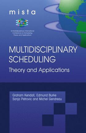 Kendall / Burke / Petrovic | Multidisciplinary Scheduling: Theory and Applications | Buch | 978-0-387-25266-7 | sack.de