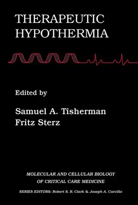 Tisherman / Sterz |  Therapeutic Hypothermia | Buch |  Sack Fachmedien