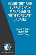 Sethi / Yan / Zhang |  Inventory and Supply Chain Management with Forecast Updates | eBook | Sack Fachmedien