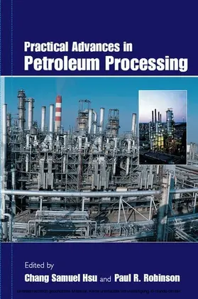 Hsu / Robinson |  Practical Advances in Petroleum Processing | eBook | Sack Fachmedien