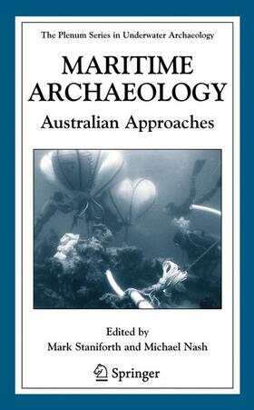 Nash / Staniforth | Maritime Archaeology | Buch | 978-0-387-25882-9 | sack.de