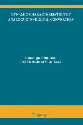 Dallet / Machado da Silva |  Dynamic Characterisation of Analogue-To-Digital Converters | Buch |  Sack Fachmedien