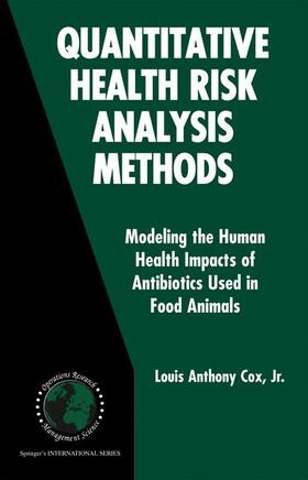 Cox Jr. | Quantitative Health Risk Analysis Methods | Buch | 978-0-387-25909-3 | sack.de