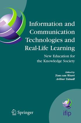 Tatnall / van Weert |  Information and Communication Technologies and Real-Life Learning | Buch |  Sack Fachmedien