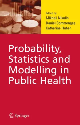 Nikulin / Commenges / Huber-Carol |  Probability, Statistics and Modelling in Public Health | eBook | Sack Fachmedien