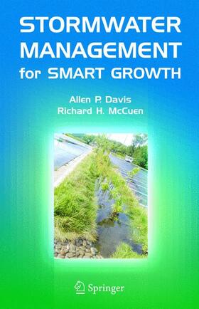 Davis / McCuen | Stormwater Management for Smart Growth | Buch | 978-0-387-26048-8 | sack.de